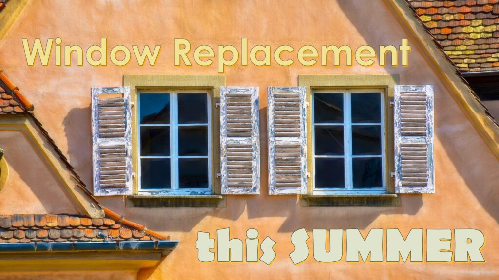 Window Replacement Guide this Summer